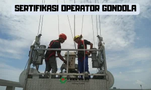Sertifikasi Operator Gondola