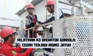 Pelatihan K3 Operator Gondola