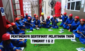 Pentingnya Sertifikat Pelatihan TKPK Tingkat 1 & 2