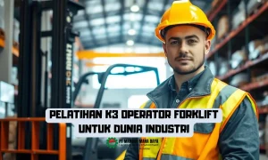 Pelatihan K3 Operator Forklift