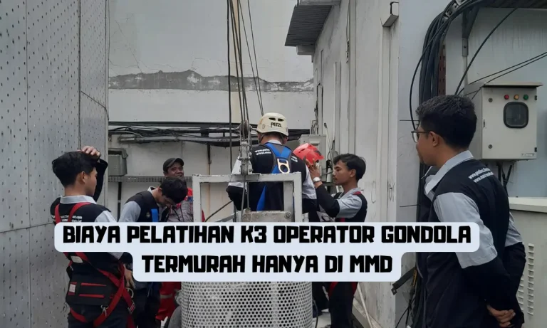 Biaya Pelatihan K3 Operator Gondola