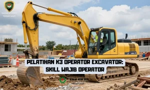 Pelatihan K3 Operator Excavator